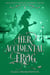Her Accidental Frog - Regency Magic Faerie Tales, #6