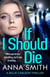 If I Should Die - an utterly gripping and gritty Private Investigator thriller