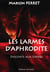 Les larmes d'Aphrodite - Descente aux Enfers