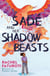 Sadé and Her Shadow Beasts - Beautiful debut narrative about grief, hope and resilience