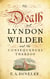 The Death of Lyndon Wilder and the Consequences Thereof