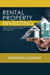 RENTAL PROPERTY INVESTING: How To Create Wealth Trough Real Estate Investment and Build A Passive Income Business