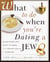 What to Do When You're Dating a Jew - Everything You Need to Know from Matzoh Balls to Marriage