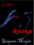 Love, Loss, Revenge