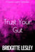 Trust Your Gut - Lessons Learnt, #1