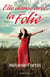 Elle danse avec la folie