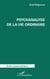 Psychanalyse de la vie ordinaire