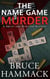 The Name Game Murder - A Smiley and McBlythe Mystery, #5