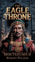 The Eagle Throne - Moctezuma II