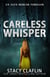 Careless Whisper - An Alex Mercer Thriller, #11