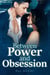 Between Power and Obsession