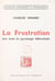 La frustration - Une étude de psychologie différentielle