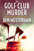 The Golf Club Murder - The Banbury Cross Murder Mysteries, #5