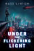 Under the Flickering Light - Crimson Son Universe