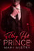 Filthy Hot Prince: A Steamy Shy Girl Alpha Prince Royal Romance - Alluring Rulers of Azmia, #2