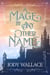 A Mage by Any Other Name