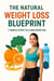 The Natural Weight Loss Blueprint: 7 Simple Steps to a Healthier You