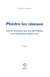 Phèdre les oiseaux/Texte pour une voix off (Thésée)/Chants pour d'autres voix