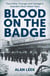 Blood on the Badge - True Crime, Courage, and Carnage in Australia's Most Violent Years