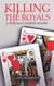 Killing the Royals