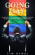 Going Gay - My Journey From Evangelical Christian Minister to Self-Acceptance, Love, Life, and Meaning