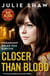 Closer than Blood - Friendship Helps You Survive