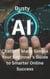 ChatGPT Made Simple Your Beginner’s Guide to Smarter Online Success