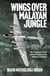 Wings over Malayan Jungle - No 1 Squadron (RAAF) Lincoln Bombers in the Malayan Emergency