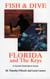 Fish & Dive Florida and the Keys - A Candid Destination Guide Book 3