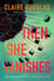 Then She Vanishes - A Novel