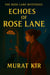 ECHOES OF ROSE LANE - The Rose Lane Mysteries, #4
