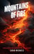 Mountains of Fire: Exploring the Science of Volcanoes - The Science of Natural Disasters For Kids
