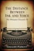 The Distance Between Ink and Voice - The Whitman Chronicles, #4