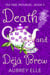 Death and Deja Brew - Tea Time Troubles