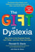 The Gift of Dyslexia, Revised and Expanded - Why Some of the Smartest People Can't Read...and How They Can Learn