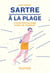 Sartre à la plage - L'existentialisme dans un transat