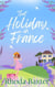 That Holiday In France - Trewton Royd small town romances, #5