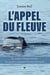 L'appel du fleuve - La quête inexprimable du poète-cinéaste Pierre Perrault