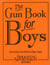 The Gun Book for Boys