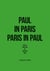 Paul in Paris/Paris in Paul