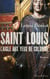 Saint Louis, l'aigle aux yeux de colombe - L'aigle aux yeux de colombe