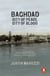 Baghdad - City of Peace, City of Blood