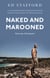 Naked and Marooned - One Man. One Island. One Epic Survival Story
