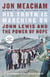 His Truth Is Marching On - John Lewis and the Power of Hope