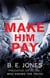 Make Him Pay