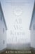 All We Know of Love - A Novel