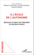 A l'école de l'autonomie - Épreuves et enjeux des dispositifs de deuxième chance