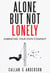 Alone but not Lonely