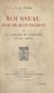 Rousseau juge de Jean-Jacques - Ou La comédie de l'orgueil et du cœur