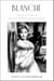 Blanche - The Life and Times of Tennessee Williams's Greatest Creation